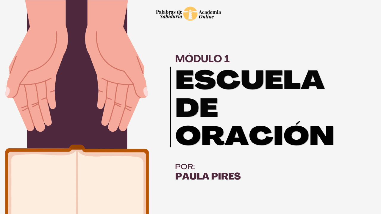 Escuela de Oración - Módulo 1